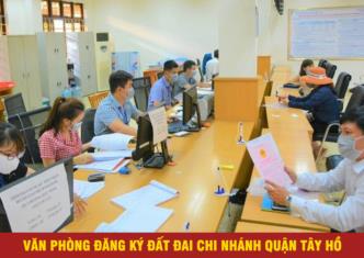 Thông tin địa chỉ chi nhánh Văn phòng đăng ký đất đai quận Tây Hồ, Hà Nội